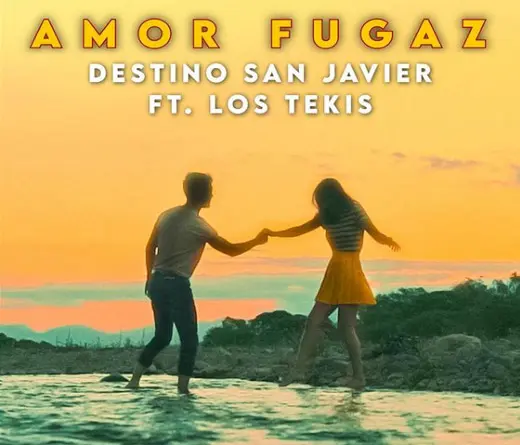Destino San Javier y  Los Tekis presentan Amor Fugaz, cancin que habla de las idas y vueltas del amor

